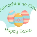 Beannachtaí na Cásca | Happy Easter